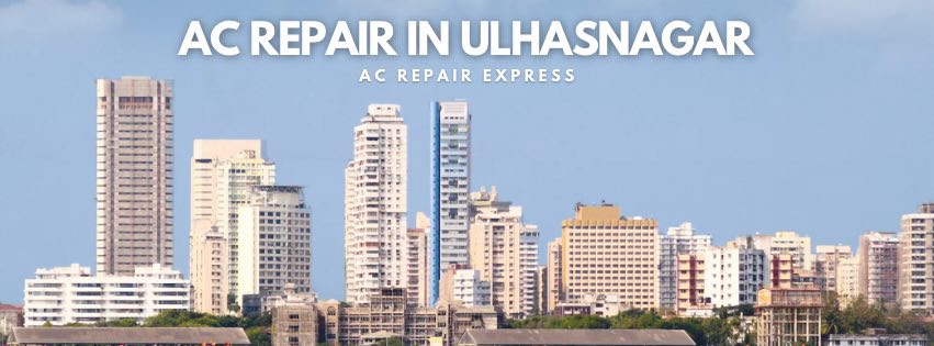 Best AC Repair Service in Ulhasnagar